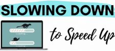Slowing down to speed up with computer screen
